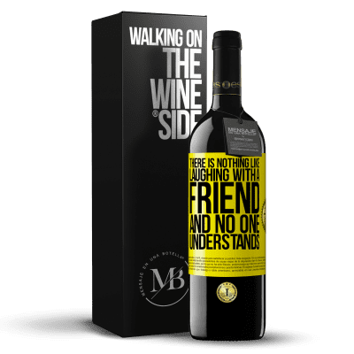 «There is nothing like laughing with a friend and no one understands» RED Edition MBE Reserve