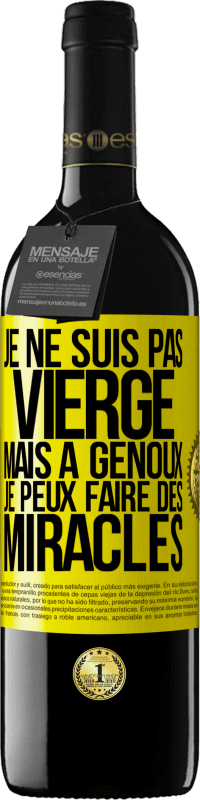 39,95 € Envoi gratuit | Vin rouge Édition RED MBE Réserve Je ne suis pas vierge, mais à genoux je peux faire des miracles Étiquette Jaune. Étiquette personnalisable Réserve 12 Mois Récolte 2014 Tempranillo