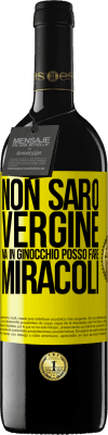 39,95 € Spedizione Gratuita | Vino rosso Edizione RED MBE Riserva Non sarò vergine, ma in ginocchio posso fare miracoli Etichetta Gialla. Etichetta personalizzabile Riserva 12 Mesi Raccogliere 2014 Tempranillo