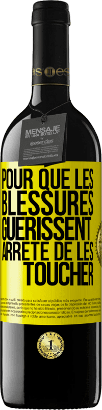 39,95 € Envoi gratuit | Vin rouge Édition RED MBE Réserve Pour que les blessures guérissent, arrête de les toucher Étiquette Jaune. Étiquette personnalisable Réserve 12 Mois Récolte 2014 Tempranillo