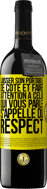 39,95 € Envoi gratuit | Vin rouge Édition RED MBE Réserve Laisser son portable de côté et faire attention à celui qui vous parle s'appelle du RESPECT Étiquette Jaune. Étiquette personnalisable Réserve 12 Mois Récolte 2014 Tempranillo