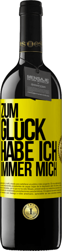 39,95 € Kostenloser Versand | Rotwein RED Ausgabe MBE Reserve Zum Glück habe ich immer mich Gelbes Etikett. Anpassbares Etikett Reserve 12 Monate Ernte 2014 Tempranillo