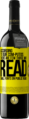 39,95 € 免费送货 | 红酒 RED版 MBE 预订 根据我们的com-PUTOS，在公共道路上很少有THOSE WHO READ小字体 黄色标签. 可自定义的标签 预订 12 个月 收成 2016 Tempranillo