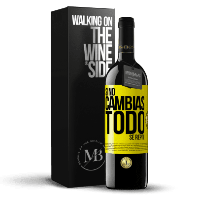 «Si no cambias todo se repite» Edición RED MBE Reserva