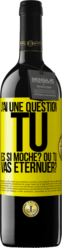 39,95 € Envoi gratuit | Vin rouge Édition RED MBE Réserve J'ai une question... Tu es si moche? Ou tu vas éternuer? Étiquette Jaune. Étiquette personnalisable Réserve 12 Mois Récolte 2014 Tempranillo