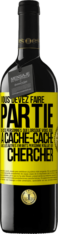 39,95 € Envoi gratuit | Vin rouge Édition RED MBE Réserve Vous devez faire partie de ces personnes qui, lorsque vous jouiez à cache-cache avec les autres enfants, personne n'allait vous Étiquette Jaune. Étiquette personnalisable Réserve 12 Mois Récolte 2014 Tempranillo