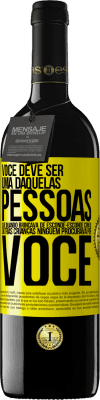 39,95 € Envio grátis | Vinho tinto Edição RED MBE Reserva Você deve ser uma daquelas pessoas que, quando brincava de esconde-esconde com as outras crianças, ninguém procurava por você Etiqueta Amarela. Etiqueta personalizável Reserva 12 Meses Colheita 2016 Tempranillo