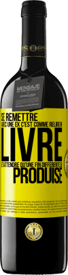 39,95 € Envoi gratuit | Vin rouge Édition RED MBE Réserve Se remettre avec une ex, c'est comme relire un livre et attendre qu'une fin différente se produise Étiquette Jaune. Étiquette personnalisable Réserve 12 Mois Récolte 2014 Tempranillo