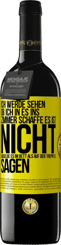 39,95 € Kostenloser Versand | Rotwein RED Ausgabe MBE Reserve Ich werde sehen, ob ich in es ins Zimmer schaffe. Es ist nicht dasselbe, es im Bett als auf der Treppe zu sagen Gelbes Etikett. Anpassbares Etikett Reserve 12 Monate Ernte 2015 Tempranillo