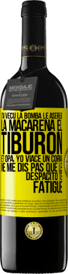 39,95 € Envoi gratuit | Vin rouge Édition RED MBE Réserve J'ai vécu La bomba; le Aserejé; La Macarena; El Tiburon; et Opá, yo viacé un corrá. Ne me dis pas que le Despacito te fatigue Étiquette Jaune. Étiquette personnalisable Réserve 12 Mois Récolte 2014 Tempranillo