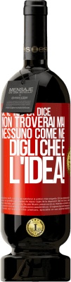 49,95 € Spedizione Gratuita | Vino rosso Edizione Premium MBS® Riserva Se il tuo ex dice non troverai mai nessuno come me, digli che è l'idea! Etichetta Rossa. Etichetta personalizzabile Riserva 12 Mesi Raccogliere 2016 Tempranillo