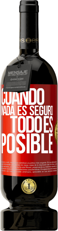 49,95 € Envío gratis | Vino Tinto Edición Premium MBS® Reserva Cuando nada es seguro, todo es posible Etiqueta Roja. Etiqueta personalizable Reserva 12 Meses Cosecha 2015 Tempranillo