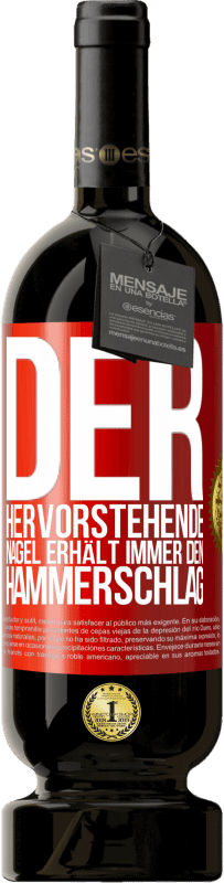 49,95 € Kostenloser Versand | Rotwein Premium Ausgabe MBS® Reserve Der hervorstehende Nagel erhält immer den Hammerschlag Rote Markierung. Anpassbares Etikett Reserve 12 Monate Ernte 2015 Tempranillo