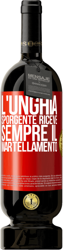 49,95 € Spedizione Gratuita | Vino rosso Edizione Premium MBS® Riserva L'unghia sporgente riceve sempre il martellamento Etichetta Rossa. Etichetta personalizzabile Riserva 12 Mesi Raccogliere 2015 Tempranillo