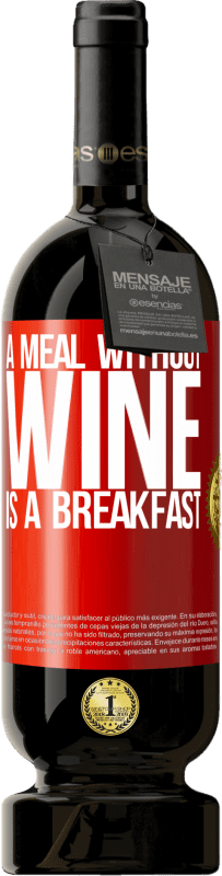 49,95 € 免费送货 | 红酒 高级版 MBS® 预订 不带酒的一顿早餐 红色标签. 可自定义的标签 预订 12 个月 收成 2014 Tempranillo