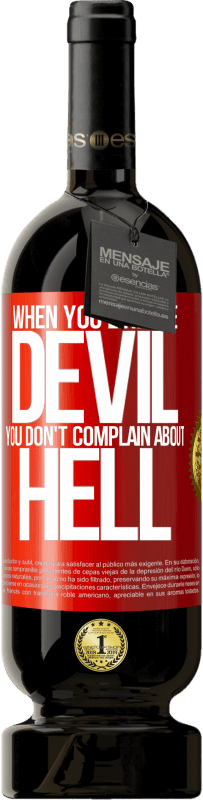 49,95 € Free Shipping | Red Wine Premium Edition MBS® Reserve When you like the devil you don't complain about hell Red Label. Customizable label Reserve 12 Months Harvest 2015 Tempranillo