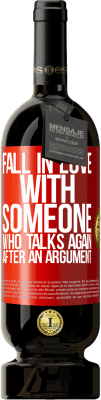 49,95 € Free Shipping | Red Wine Premium Edition MBS® Reserve Fall in love with someone who talks again after an argument Red Label. Customizable label Reserve 12 Months Harvest 2015 Tempranillo