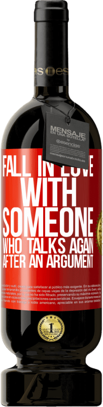 49,95 € Free Shipping | Red Wine Premium Edition MBS® Reserve Fall in love with someone who talks again after an argument Red Label. Customizable label Reserve 12 Months Harvest 2015 Tempranillo