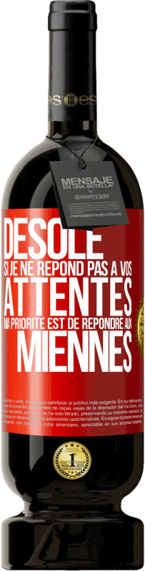 49,95 € Envoi gratuit | Vin rouge Édition Premium MBS® Réserve Désolé si je ne répond pas à vos attentes. Ma priorité est de répondre aux miennes Étiquette Rouge. Étiquette personnalisable Réserve 12 Mois Récolte 2015 Tempranillo