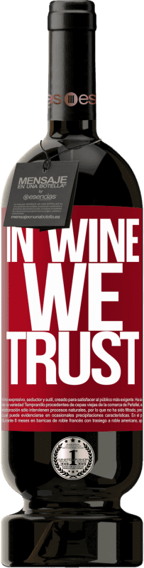 49,95 € Envoi gratuit | Vin rouge Édition Premium MBS® Réserve in wine we trust Étiquette Rouge. Étiquette personnalisable Réserve 12 Mois Récolte 2016 Tempranillo