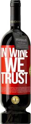 49,95 € Envío gratis | Vino Tinto Edición Premium MBS® Reserva in wine we trust Etiqueta Roja. Etiqueta personalizable Reserva 12 Meses Cosecha 2014 Tempranillo