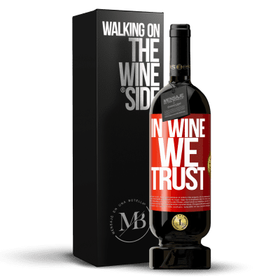 «in wine we trust» Premium Ausgabe MBS® Reserve