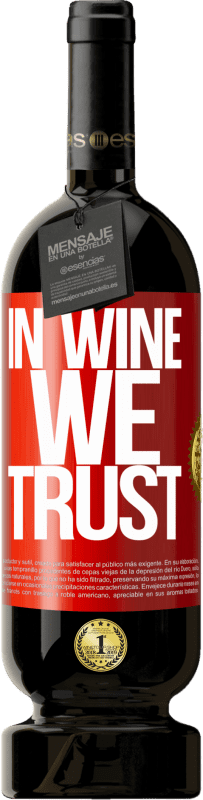 49,95 € Envio grátis | Vinho tinto Edição Premium MBS® Reserva in wine we trust Etiqueta Vermelha. Etiqueta personalizável Reserva 12 Meses Colheita 2014 Tempranillo