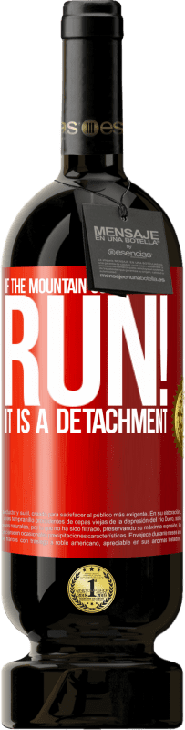 49,95 € Free Shipping | Red Wine Premium Edition MBS® Reserve If the mountain comes to you ... Run! It is a detachment Red Label. Customizable label Reserve 12 Months Harvest 2015 Tempranillo