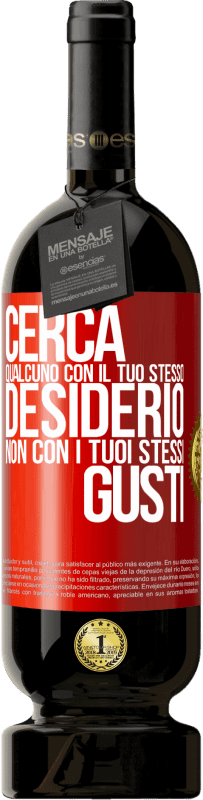 49,95 € Spedizione Gratuita | Vino rosso Edizione Premium MBS® Riserva Cerca qualcuno con il tuo stesso desiderio, non con i tuoi stessi gusti Etichetta Rossa. Etichetta personalizzabile Riserva 12 Mesi Raccogliere 2015 Tempranillo