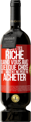 49,95 € Envoi gratuit | Vin rouge Édition Premium MBS® Réserve Vous êtes riche quand vous avez quelque chose que l'argent ne peut pas acheter Étiquette Rouge. Étiquette personnalisable Réserve 12 Mois Récolte 2015 Tempranillo