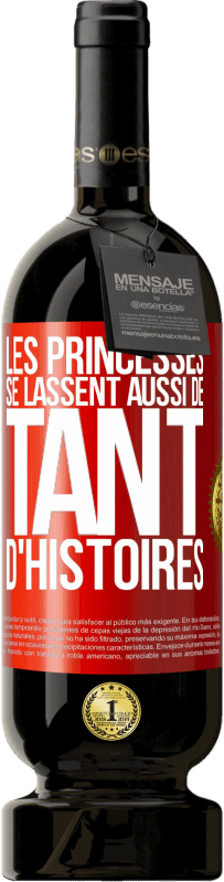 49,95 € Envoi gratuit | Vin rouge Édition Premium MBS® Réserve Les princesses se lassent aussi de tant d'histoires Étiquette Rouge. Étiquette personnalisable Réserve 12 Mois Récolte 2016 Tempranillo