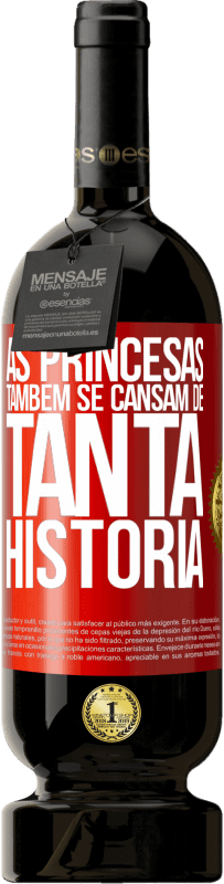 49,95 € Envio grátis | Vinho tinto Edição Premium MBS® Reserva As princesas também se cansam de tanta história Etiqueta Vermelha. Etiqueta personalizável Reserva 12 Meses Colheita 2015 Tempranillo