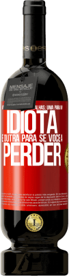 49,95 € Envio grátis | Vinho tinto Edição Premium MBS® Reserva Vou lhe dar duas medalhas: uma para um idiota e outra para se você a perder Etiqueta Vermelha. Etiqueta personalizável Reserva 12 Meses Colheita 2016 Tempranillo