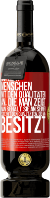 49,95 € Kostenloser Versand | Rotwein Premium Ausgabe MBS® Reserve Man zieht Menschen mit den Qualitäten an, die man zeigt. Man behält sie an seiner Seite mit den Qualitäten, die man besitzt Rote Markierung. Anpassbares Etikett Reserve 12 Monate Ernte 2014 Tempranillo