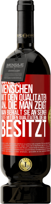 49,95 € Kostenloser Versand | Rotwein Premium Ausgabe MBS® Reserve Man zieht Menschen mit den Qualitäten an, die man zeigt. Man behält sie an seiner Seite mit den Qualitäten, die man besitzt Rote Markierung. Anpassbares Etikett Reserve 12 Monate Ernte 2016 Tempranillo