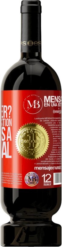39,95 € Free Shipping | Red Wine Premium Edition MBS® Reserva We know each other? It is not a question, it is a proposal Red Label. Customizable label Reserva 12 Months Harvest 2014 Tempranillo
