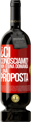 49,95 € Spedizione Gratuita | Vino rosso Edizione Premium MBS® Riserva ¿Ci conosciamo? Non è una domanda, è una proposta Etichetta Rossa. Etichetta personalizzabile Riserva 12 Mesi Raccogliere 2015 Tempranillo