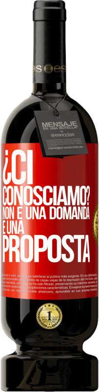 49,95 € Spedizione Gratuita | Vino rosso Edizione Premium MBS® Riserva ¿Ci conosciamo? Non è una domanda, è una proposta Etichetta Rossa. Etichetta personalizzabile Riserva 12 Mesi Raccogliere 2015 Tempranillo