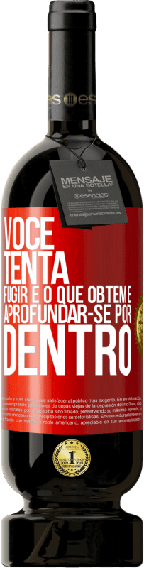 49,95 € Envio grátis | Vinho tinto Edição Premium MBS® Reserva Você tenta fugir e o que obtém é aprofundar-se por dentro Etiqueta Vermelha. Etiqueta personalizável Reserva 12 Meses Colheita 2015 Tempranillo