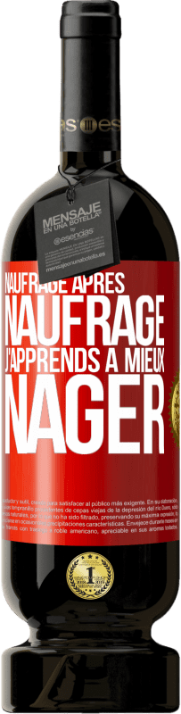 49,95 € Envoi gratuit | Vin rouge Édition Premium MBS® Réserve Naufrage après naufrage, j'apprends à mieux nager Étiquette Rouge. Étiquette personnalisable Réserve 12 Mois Récolte 2015 Tempranillo