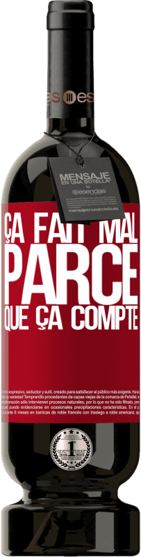 49,95 € Envoi gratuit | Vin rouge Édition Premium MBS® Réserve Ça fait mal parce que ça compte Étiquette Rouge. Étiquette personnalisable Réserve 12 Mois Récolte 2015 Tempranillo