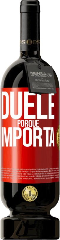 49,95 € Envío gratis | Vino Tinto Edición Premium MBS® Reserva Duele porque importa Etiqueta Roja. Etiqueta personalizable Reserva 12 Meses Cosecha 2015 Tempranillo