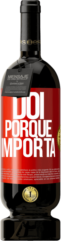 49,95 € Envio grátis | Vinho tinto Edição Premium MBS® Reserva Dói porque importa Etiqueta Vermelha. Etiqueta personalizável Reserva 12 Meses Colheita 2015 Tempranillo