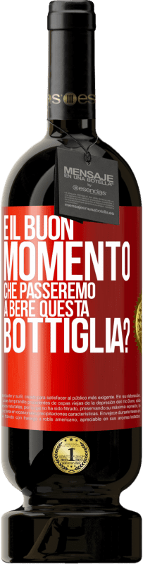 49,95 € Spedizione Gratuita | Vino rosso Edizione Premium MBS® Riserva e il buon momento che passeremo a bere questa bottiglia? Etichetta Rossa. Etichetta personalizzabile Riserva 12 Mesi Raccogliere 2016 Tempranillo