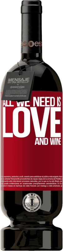49,95 € Envoi gratuit | Vin rouge Édition Premium MBS® Réserve All we need is love and wine Étiquette Rouge. Étiquette personnalisable Réserve 12 Mois Récolte 2014 Tempranillo
