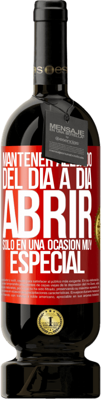 49,95 € Envío gratis | Vino Tinto Edición Premium MBS® Reserva Mantener alejado del día a día. Abrir sólo en una ocasión muy especial Etiqueta Roja. Etiqueta personalizable Reserva 12 Meses Cosecha 2015 Tempranillo