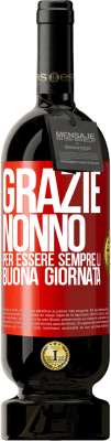 49,95 € Spedizione Gratuita | Vino rosso Edizione Premium MBS® Riserva Grazie nonno, per essere sempre lì. Buona giornata Etichetta Rossa. Etichetta personalizzabile Riserva 12 Mesi Raccogliere 2015 Tempranillo