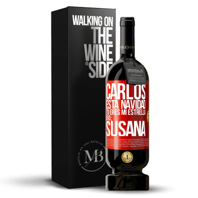 «Carlos, esta navidad tú eres mi estrella. Fdo.: Susana» Edición Premium MBS® Reserva