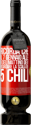 49,95 € Spedizione Gratuita | Vino rosso Edizione Premium MBS® Riserva Ricorda che il 7 gennaio alle 8 del mattino devi ritardare la scala dei 5 chili Etichetta Rossa. Etichetta personalizzabile Riserva 12 Mesi Raccogliere 2016 Tempranillo