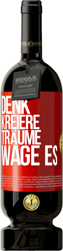 49,95 € Kostenloser Versand | Rotwein Premium Ausgabe MBS® Reserve Denk. Kreiere. Träume. Wage es Rote Markierung. Anpassbares Etikett Reserve 12 Monate Ernte 2015 Tempranillo